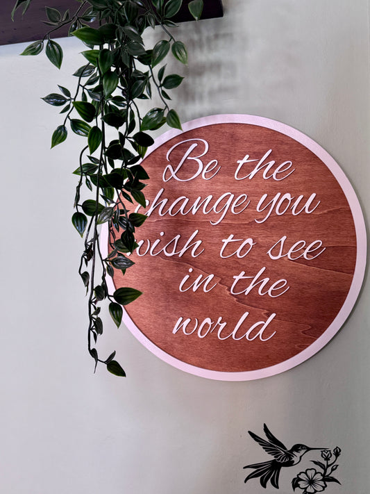 DECORAZIONE MURALE - BE THE CHANGE